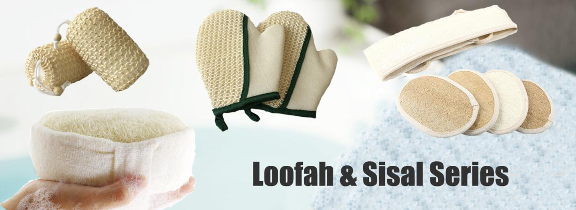 Loofah & Sisal Series